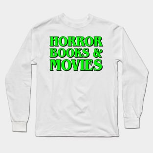 Horror Books & Movies (Slime Green) Long Sleeve T-Shirt